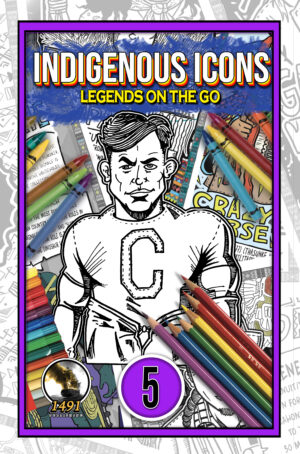 Indigenous Icons: Legends on the Go #5